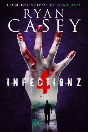 [Infection Z 04] • Infection Z · Book 4